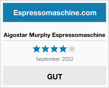  Aigostar Murphy Espressomaschine Test