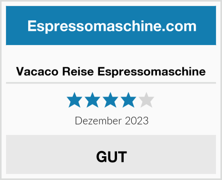  Vacaco Reise Espressomaschine Test
